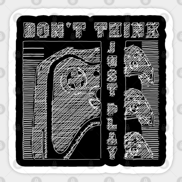 Don't Think Just Play - E Sport eSport Gamer Sticker by HappyGiftArt